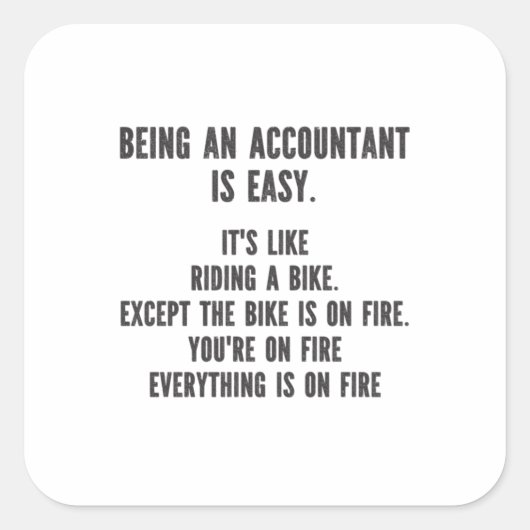 Funny Accountants - Being Accountant is Easy Vierkante Sticker (Voorkant)