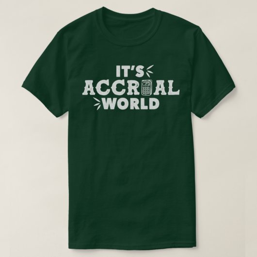 Funny Accounting Accountants Itx27S Accru T-shirt (Design voorkant)