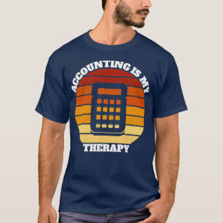 Funny Accounting is mijn therapiesom. T-shirt