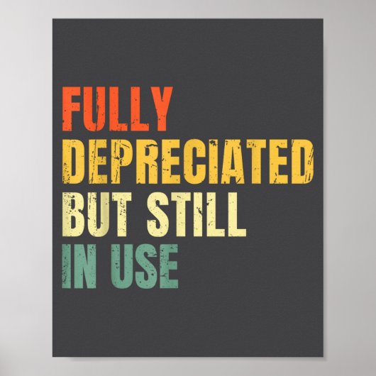 Funny Accounting Retro Fully Depreciated But Still Poster (Voorkant)