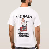Funny Action Hero Battery Cartoon - Die HarD T-shirt (Achterkant)