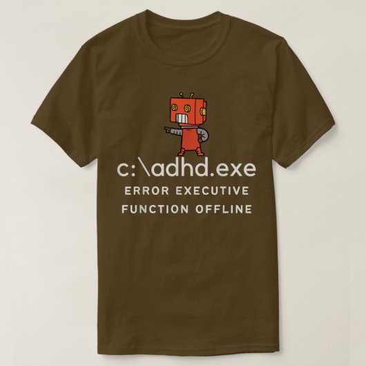 Funny Adhd Error Executive Functie offline T-shirt (Design voorkant)