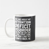 Funny Adhd Quote Ask Me About My Attention Deficit Koffiemok (Links)
