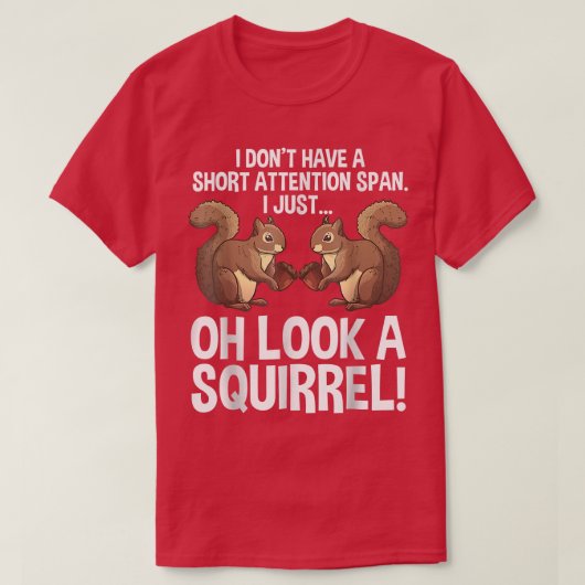 Funny ADHD Squirrel Design for Men Women Chipmunk T-shirt (Design voorkant)