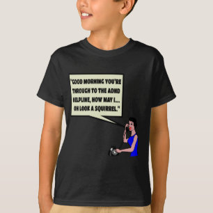 Funny ADHD T-shirt