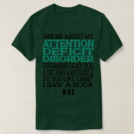 Funny ADHD VRAAGT ME OM MIJN AANDACHTIGINGSTEKORTE T-shirt (Design voorkant)