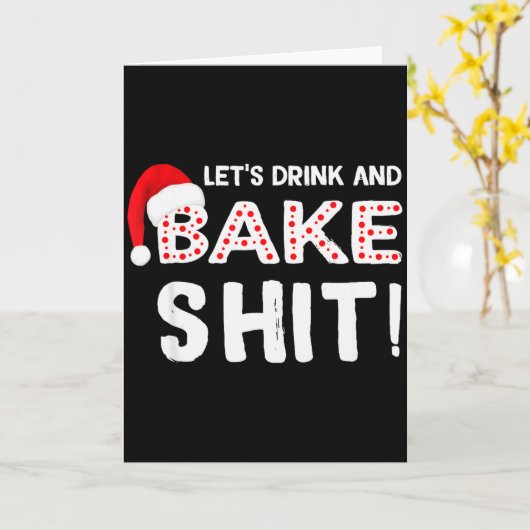 Funny Adult Christmas Baking Shirt, Drink And Bake Kaart (Gele Bloem)