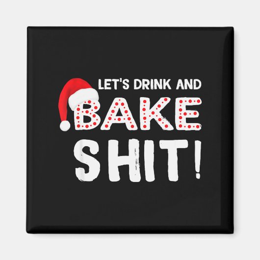 Funny Adult Christmas Baking Shirt, Drink And Bake Magneet (Voorkant)