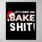 Funny Adult Christmas Baking Shirt, Drink And Bake Poster (Voorkant)
