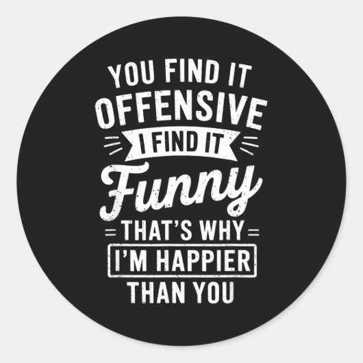 Funny Adult Humor Sarcastic Offensive Happy Funny Ronde Sticker (Voorkant)