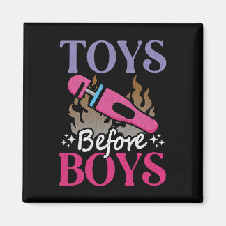 Funny Adult Humor Saying Toys Before Boys  Magneet