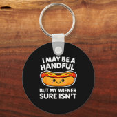 Funny Adult Quote I May Be A Handful But My Weiner Sleutelhanger (Voorkant)