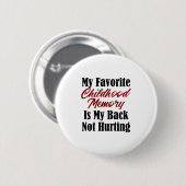 Funny Adulthood Design Childhood Memory Back Pain Ronde Button 5,7 Cm (Voorkant /achterkant)