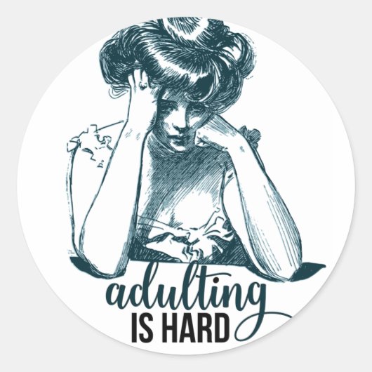 Funny Adulting is Hard Gibson Girl Ronde Sticker (Voorkant)