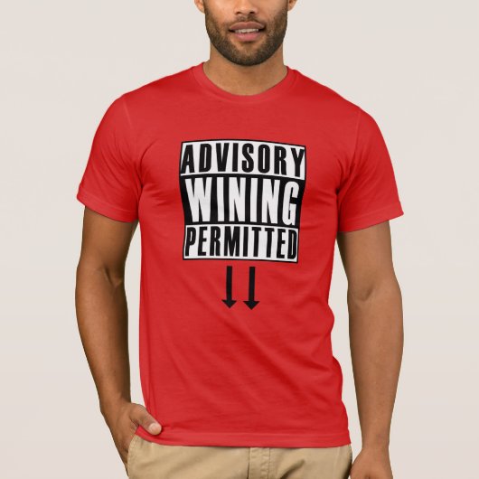Funny Advisory: Wining Peried Carnival T-shirt (Voorkant)