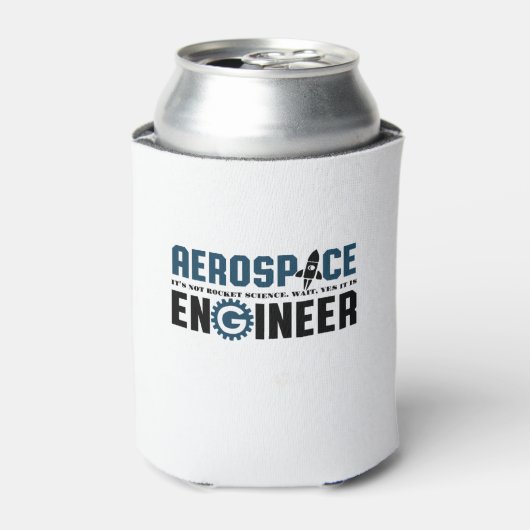 Funny Aerospace Engineer Humor Het is Rocket Scien Blikjeskoeler (Blikje Voorkant)