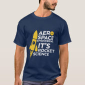 Funny Aerospace Engineer T-shirt Rocket Science (Voorkant)