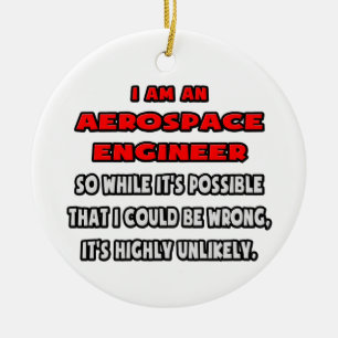 Funny Aerospace Engineer ... Zeer onwaarschijnlijk Keramisch Ornament