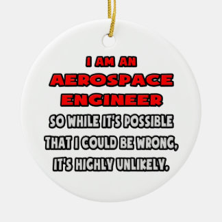 Funny Aerospace Engineer ... Zeer onwaarschijnlijk Keramisch Ornament