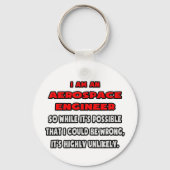 Funny Aerospace Engineer ... Zeer onwaarschijnlijk Sleutelhanger (Voorkant)