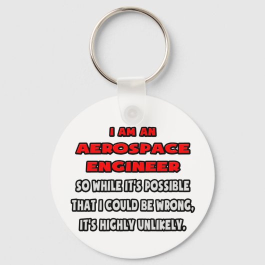 Funny Aerospace Engineer ... Zeer onwaarschijnlijk Sleutelhanger (Voorkant)
