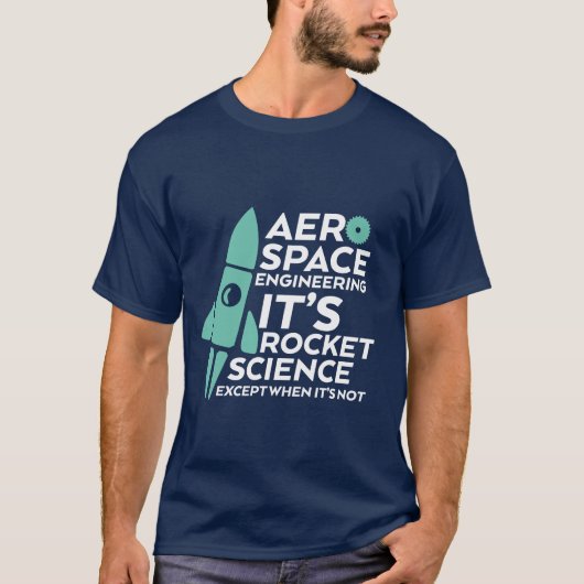 Funny Aerospace Engineering T-shirt Rocket Science (Voorkant)