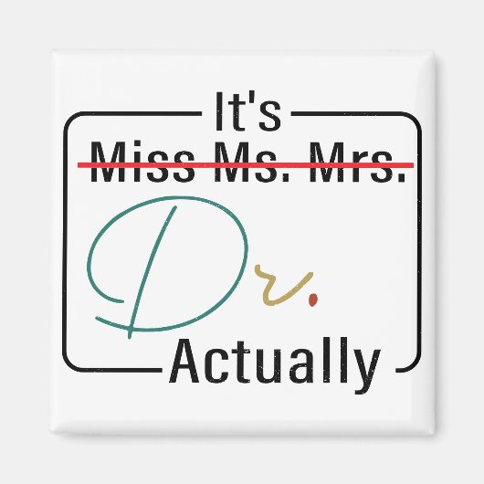 Funny Afstuderen Phd Doctor, Miss Mrs Dr Gift Magneet (Voorkant)