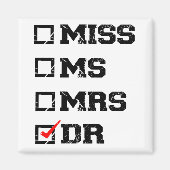 Funny Afstuderen Phd Doctor, Miss Mrs Dr Gift Magneet (Voorkant)