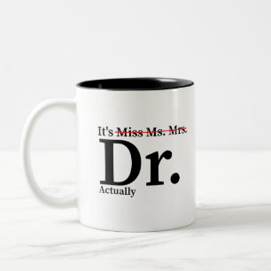Funny Afstuderen Phd Doctor, Miss Mrs Dr Gift Tweekleurige Koffiemok