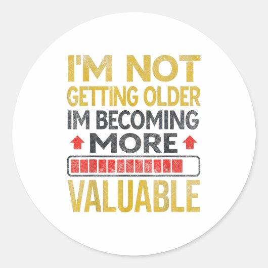 Funny Aging Dad Quote I'm Not Getting Older For Me Ronde Sticker (Voorkant)