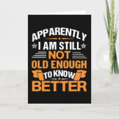 Funny Aging Quote Apparently Still Not Old Enough Kaart (Voorkant)