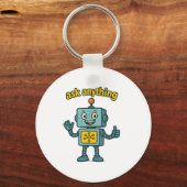Funny Ai Robot With Ask Anything Quote _ Geek Tee  Sleutelhanger (Voorkant)