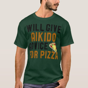 Funny Aikido Pizza Lover zal advies geven aan Pizz T-shirt