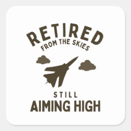 Funny Air Force Pensioen Gezegde voor gepensioneer Vierkante Sticker