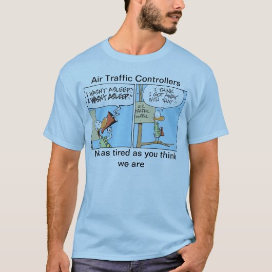 Funny Air Traffic Control Sleep Cartoon Shirt (Voorkant)
