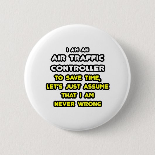 Funny Air Traffic Controller T-Shirts Ronde Button 5,7 Cm (Voorkant)