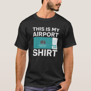 Funny Airport Boarding Pass, Funny Traveling T-shirt