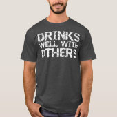 Funny Alcohol Drink de Drinken van de CitaatPartij T-shirt (Voorkant)