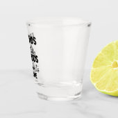 Funny Alcohol Gezegde Shot Glas (Rechts)
