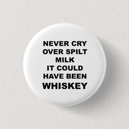 Funny Alcohol Quote Button (Voorkant)