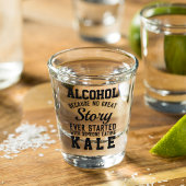 Funny Alcohol Versus Kale Quote Text Shot Glas