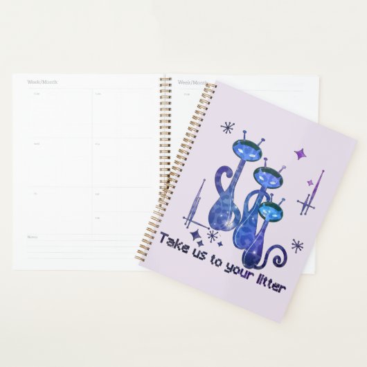 Funny Alien Take Us To Your Litter Planner (Display)