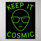 Funny Alien Ufo Area 51 - Keep It Cosmic Comfort C Poster (Voorkant)
