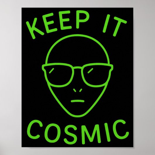 Funny Alien Ufo Area 51 - Keep It Cosmic Comfort C Poster (Voorkant)