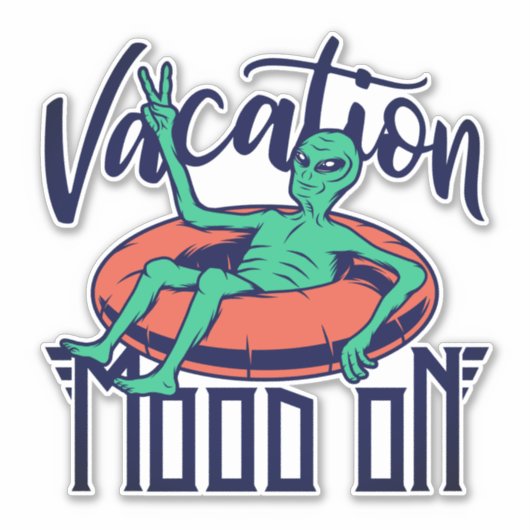 Funny Alien Vacation Mood On Sticker (Voorkant)