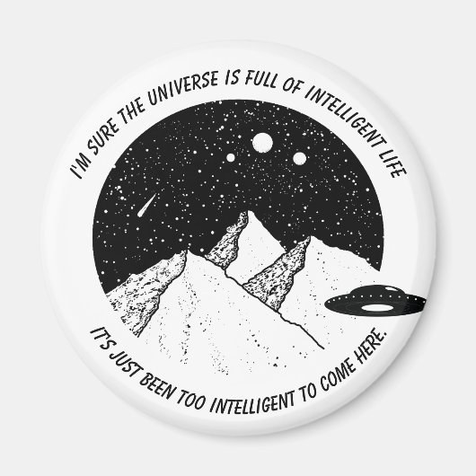 Funny Aliens Intelligent Life in Universe Quote Magneet (Voorkant)