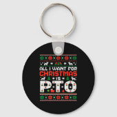 Funny-all I Want For Christmas Is Pto-matching Ugl Sleutelhanger (Voorkant)