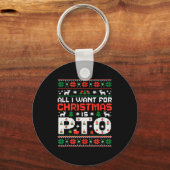 Funny-all I Want For Christmas Is Pto-matching Ugl Sleutelhanger (Voorkant)