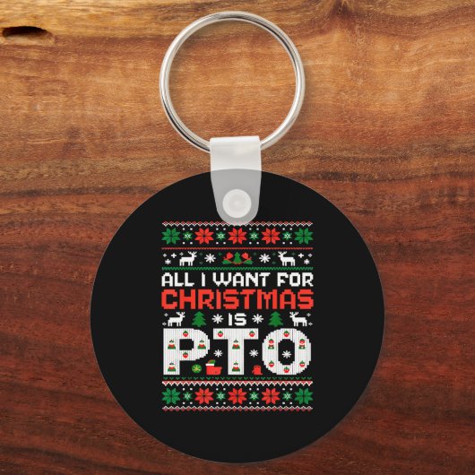 Funny-all I Want For Christmas Is Pto-matching Ugl Sleutelhanger (Voorkant)