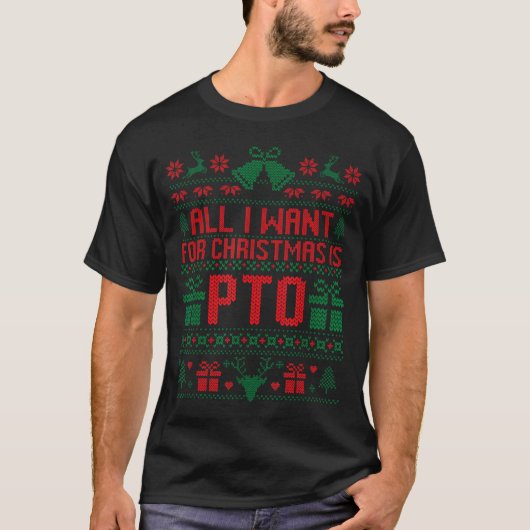 Funny All I Want For Christmas Is Pto Matching Ugl T-shirt (Voorkant)